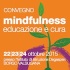 Convegno: Mindfulness, Educazione e Cura